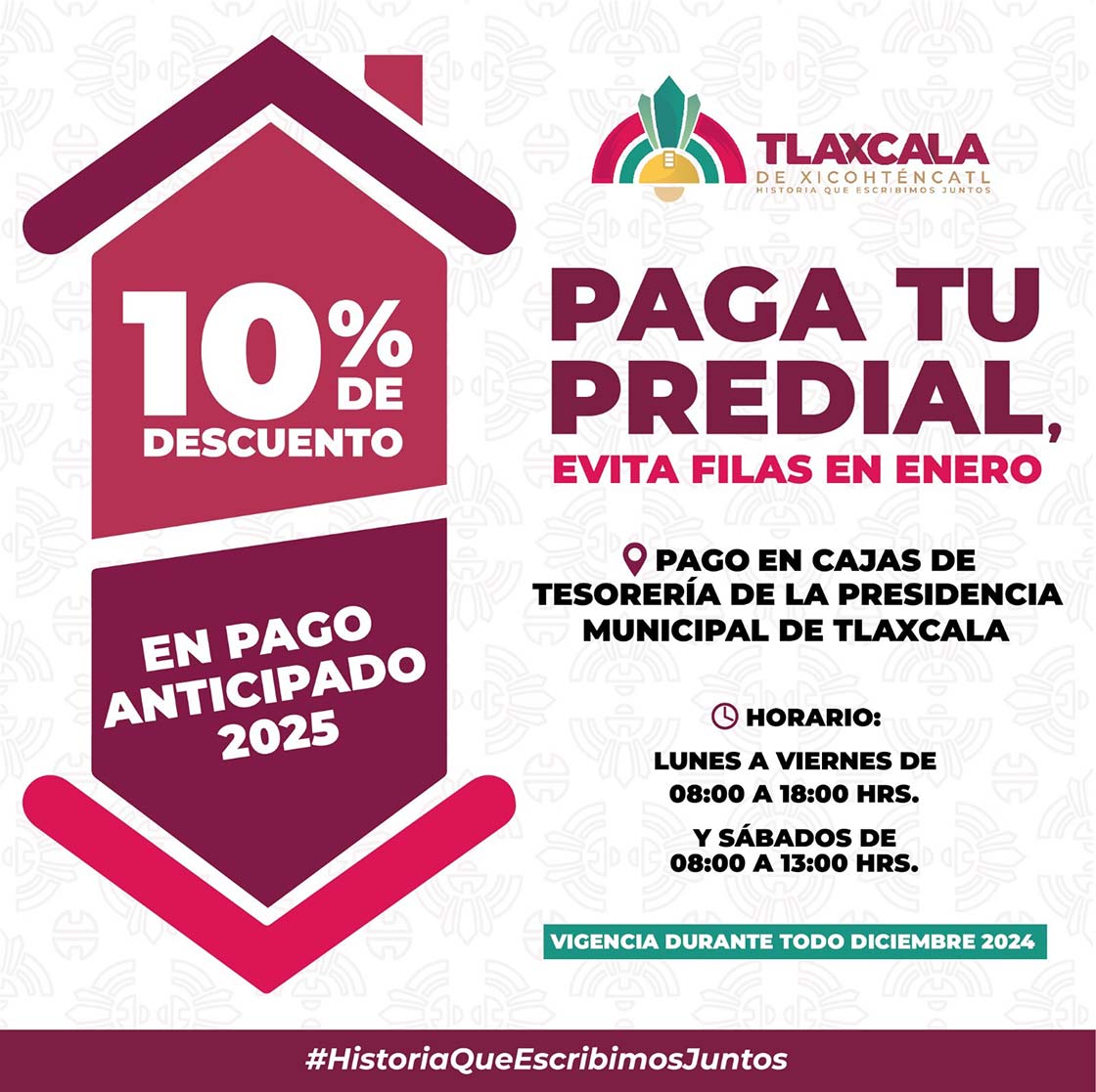 Lanza Ayuntamiento de Tlaxcala de Xicohténcatl campaña de descuento de pago anticipado de impuesto predial
