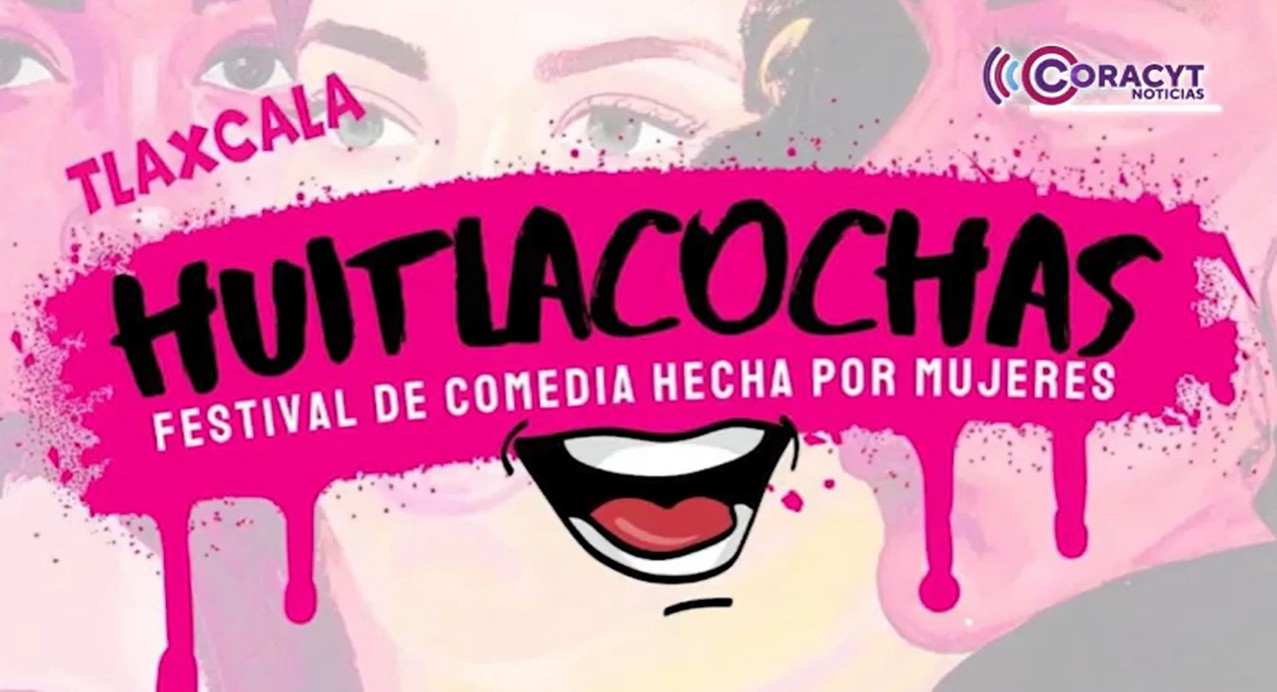 Festival “Huitlacochas” visibilizará la comedia hecha por mujeres