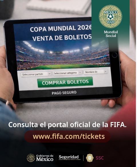 Autoridades federales y locales emiten recomendaciones para prevenir estafas en la compra de boletos para el mundial de fútbol 2026